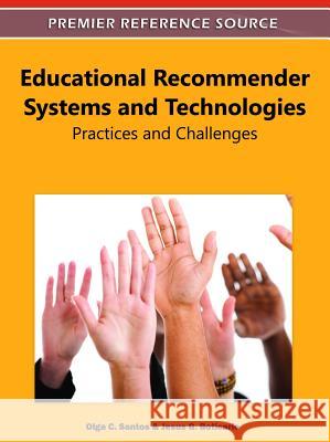 Educational Recommender Systems and Technologies: Practices and Challenges Santos, Olga C. 9781613504895 Business Science Reference - książka