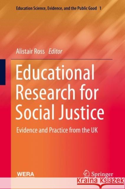 Educational Research for Social Justice: Evidence and Practice from the UK Alistair Ross 9783030625719 Springer - książka