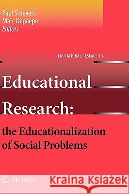 Educational Research: The Educationalization of Social Problems Depaepe, Marc 9781402097225 Springer - książka