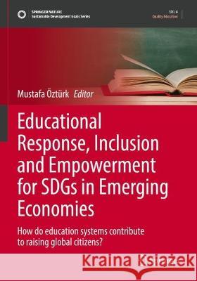 Educational Response, Inclusion and Empowerment for SDGs in Emerging Economies  9783030989644 Springer International Publishing - książka