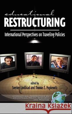 Educational Restructuring: International Perspectives on Traveling Policies (Hc) Lindblad, Sverker 9781593111816 Information Age Publishing - książka