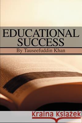 Educational Success Tauseef U. Khan 9780595258314 Writers Club Press - książka