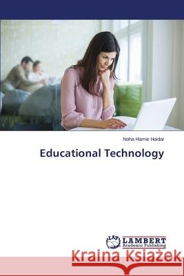 Educational Technology Hamie Haidar Noha 9783659345616 LAP Lambert Academic Publishing - książka