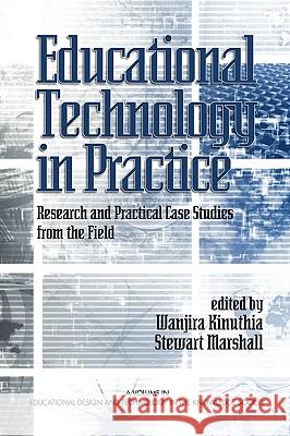 Educational Technology in Practice: Research and Practical Case Studies from the Field (PB) Kinuthia, Wanjira 9781607524519 Information Age Publishing - książka