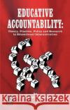 Educative Accountability: Theory, Practice, Policy and Research in Educational Administration R.J.S. Macpherson 9780080427683 Emerald Publishing Limited