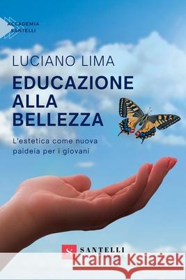 Educazione Alla Bellezza Luciano Lima 9788892920811 Santelli Editore - książka