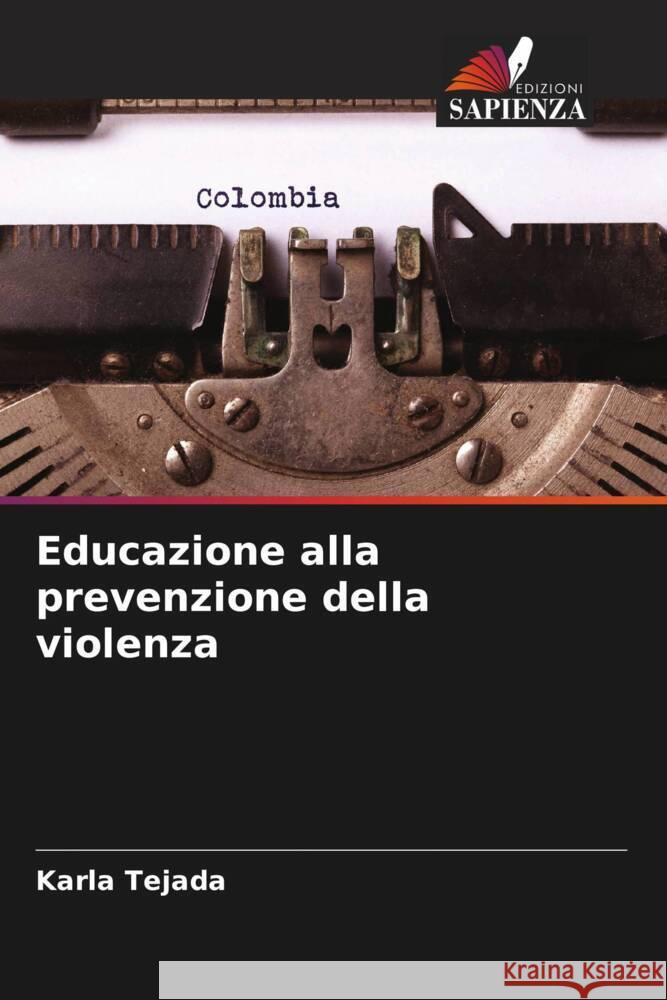 Educazione alla prevenzione della violenza Karla Tejada 9786206943440 Edizioni Sapienza - książka