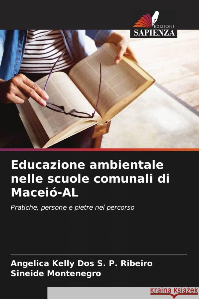 Educazione ambientale nelle scuole comunali di Macei?-AL Angelica Kelly Do Sineide Montenegro 9786206652861 Edizioni Sapienza - książka