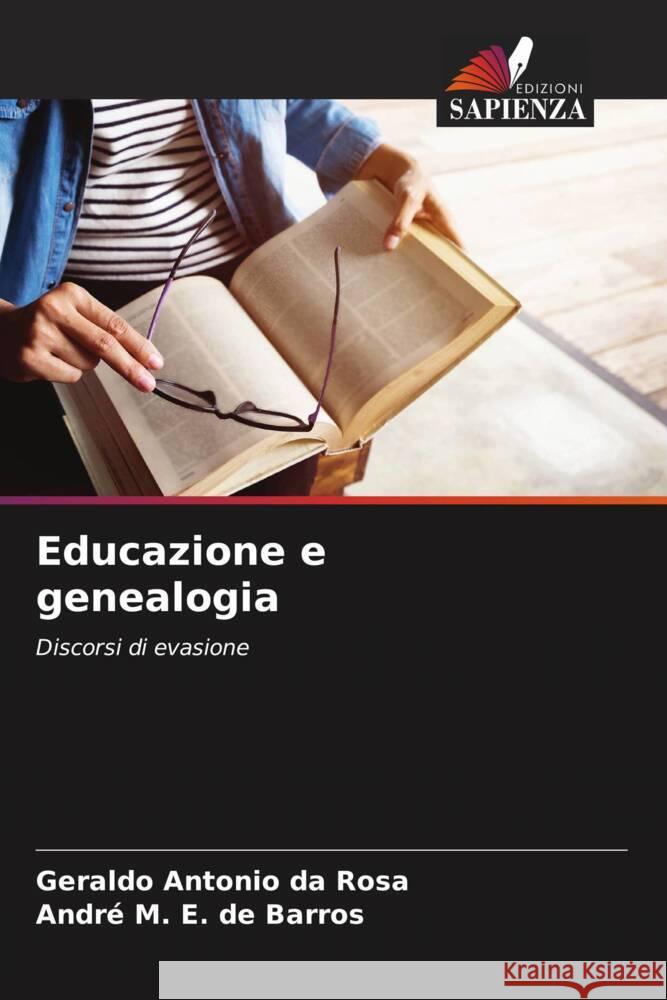 Educazione e genealogia da Rosa, Geraldo Antonio, E. de Barros, André M. 9786203558081 Edizioni Sapienza - książka
