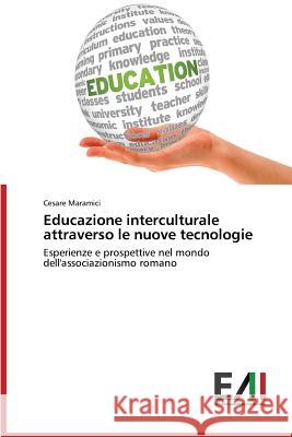 Educazione interculturale attraverso le nuove tecnologie Maramici Cesare 9783639772616 Edizioni Accademiche Italiane - książka