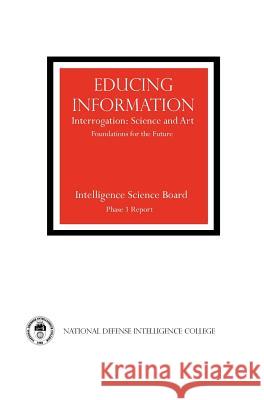 Educing Information: Interrogration Science and Art Intelligence Science Board 9781782661566 Military Bookshop - książka