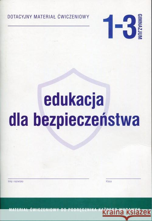 Edukacja dla bezpieczeństwa 1-3 Dotacyjny materiał ćwiczeniowy  9788378791539 Operon - książka
