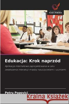 Edukacja: Krok naprzód Popovici, Petru 9786202473712 Wydawnictwo Nasza Wiedza - książka