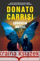 Edukacja motyli Donato Carrisi 9788383616940 Albatros - książka
