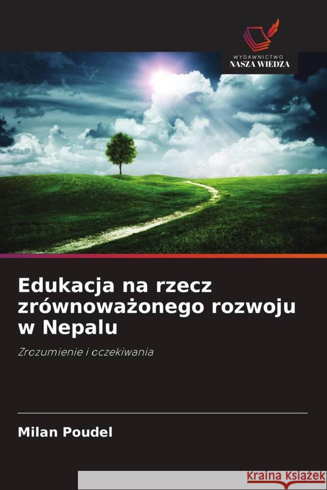 Edukacja na rzecz zrównowazonego rozwoju w Nepalu Poudel, Milan 9786208299460 Wydawnictwo Nasza Wiedza - książka