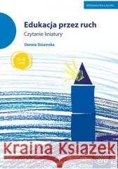 Edukacja przez ruch. Czytanie liniatury Dorota Dziamska 9788326752520 Nowa Era - książka