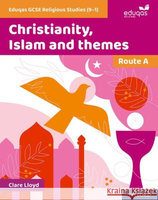 Eduqas GCSE Religious Studies (9-1): Route A: Christianity, Islam and themes Clare Lloyd 9781382009522 Oxford University Press - książka