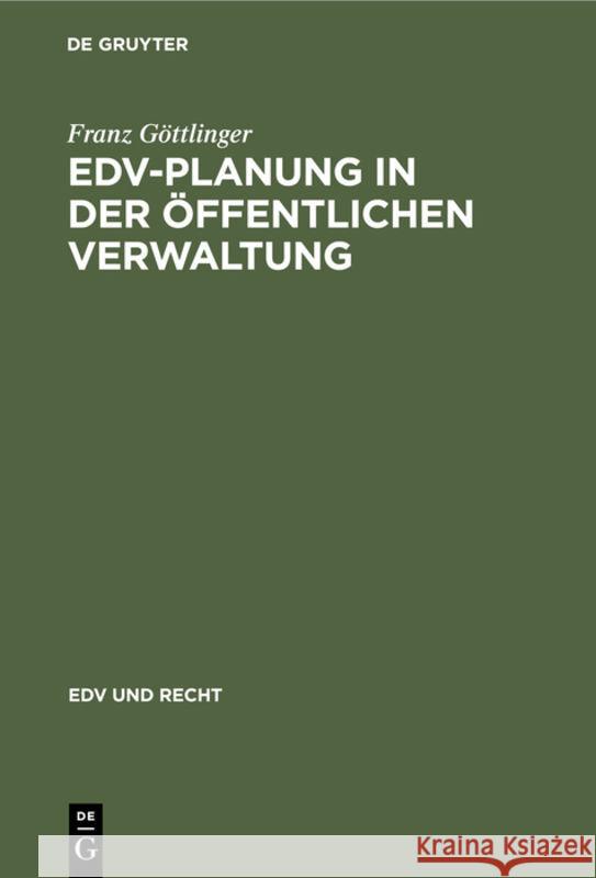 Edv-Planung in Der Öffentlichen Verwaltung Göttlinger, Franz 9783112308400 de Gruyter - książka