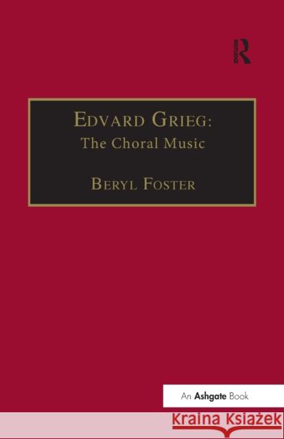 Edvard Grieg: The Choral Music Beryl Foster 9781138267299 Routledge - książka