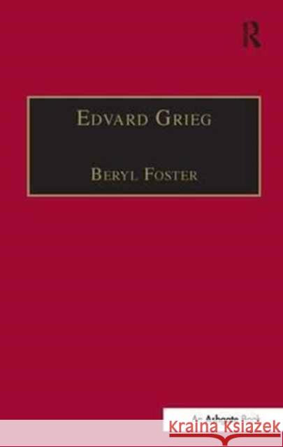Edvard Grieg: The Choral Music Foster, Beryl 9781840142716 Ashgate Publishing Limited - książka