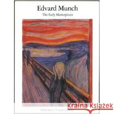 Edvard Munch: Early Masterpieces Uwe Schneede, Edvard Munch 9783888146084 Schirmer/Mosel Verlag GmbH - książka