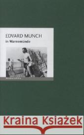 Edvard Munch in Warnemünde Fischer, Bernd E. 9783937434421 Edition A. B. Fischer - książka