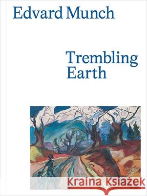 Edvard Munch: Trembling Earth  9780300270501 Yale University Press - książka
