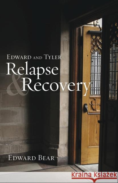 Edward and Tyler Relapse & Recovery Edward Bear 9781935052647 White River Press - książka