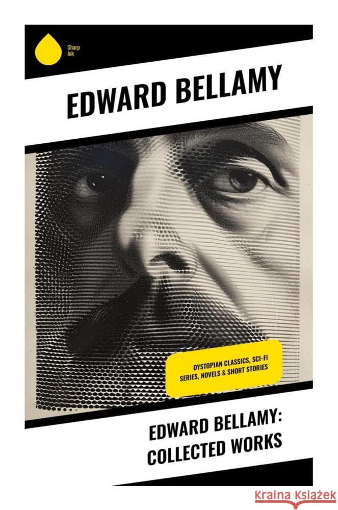 Edward Bellamy: Collected Works Bellamy, Edward 9788028332662 Sharp Ink - książka