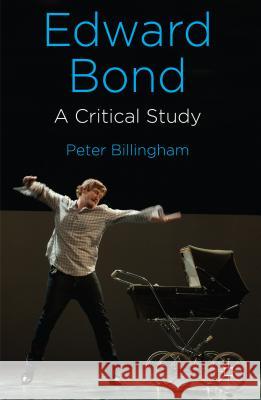 Edward Bond: A Critical Study Peter Billingham 9780230367395  - książka