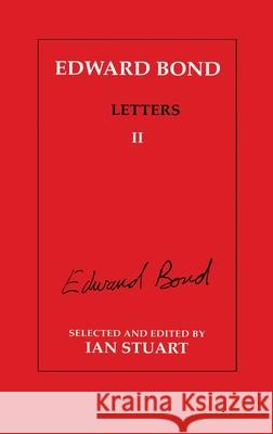 Edward Bond: Letters 2: Letters II Stuart, Ian 9783718656523 Taylor & Francis - książka