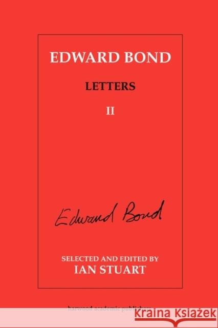 Edward Bond: Letters 2: Letters II Stuart, Ian 9783718656530 Taylor & Francis - książka