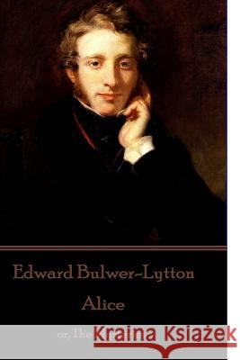 Edward Bulwer-Lytton - Alice: or, The Mysteries Bulwer-Lytton, Edward 9781787372412 Horse's Mouth - książka