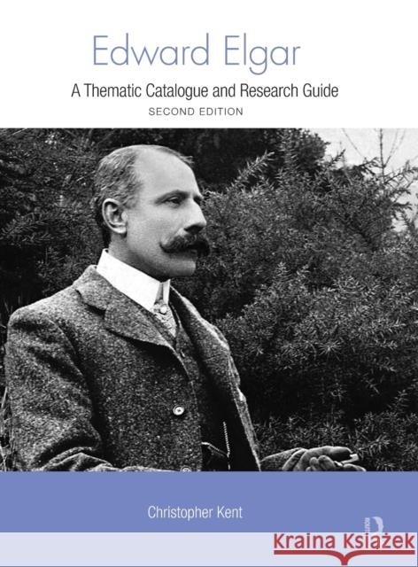 Edward Elgar: A Research and Information Guide Kent, Christopher 9780415875578 Routledge - książka