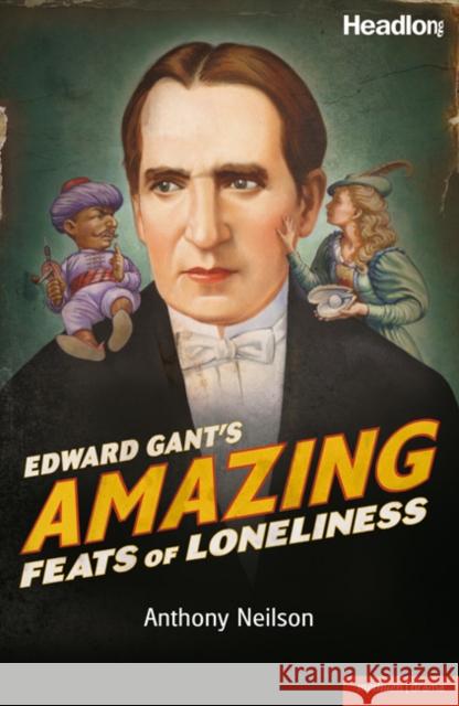 Edward Gant's Amazing Feats of Loneliness! Anthony Neilson 9781408119525  - książka