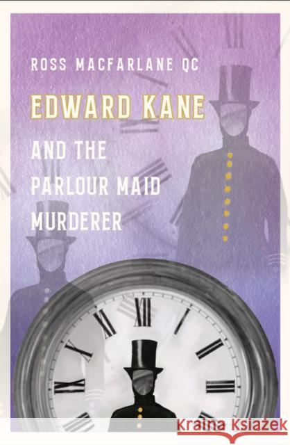 Edward Kane and the Parlour Maid Murderer Ross MacFarlane Lesley Anne Barnes 9781910895481 Scotland Street Press - książka