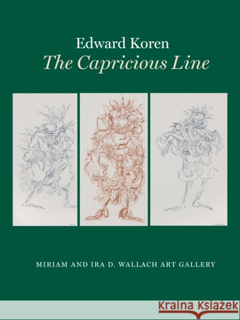 Edward Koren: The Capricious Line Rosand, David 9781884919268 Miriam & IRA D. Wallach Art Gallery - książka
