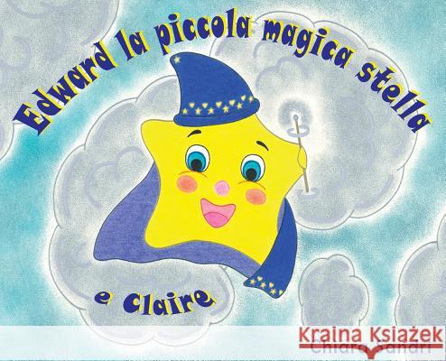 Edward la piccola magica stella e Claire Sandri, Chiara 9781792303630 Chiara Sandri - książka