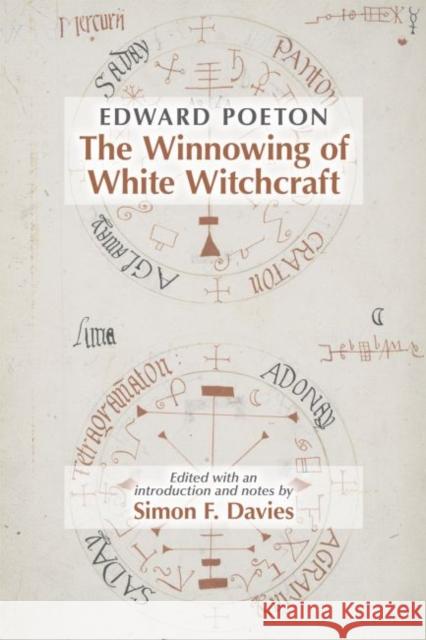 Edward Poeton: The Winnowing of White Witchcraft: Volume 512 Davies, Simon F. 9780866985673 State University of New York at Binghamton,Me - książka