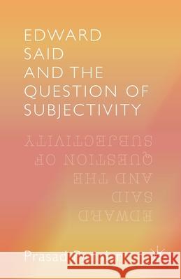 Edward Said and the Question of Subjectivity Prasad Pannian   9781349559367 Palgrave Macmillan - książka