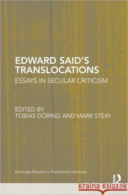 Edward Said's Translocations : Essays in Secular Criticism Mark Stein Tobias Doring 9780415886376 Routledge - książka
