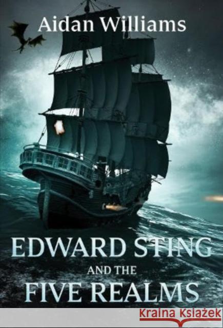 Edward Sting and the Five Realms Aidan Williams 9781804396766 Olympia Publishers - książka