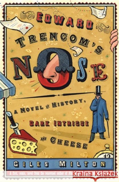 Edward Trencom's Nose: A Novel of History, Dark Intrigue and Cheese Giles Milton 9780230772229 Pan Macmillan - książka