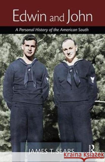 Edwin and John: A Personal History of the American South Sears, James 9781138380806 Taylor and Francis - książka