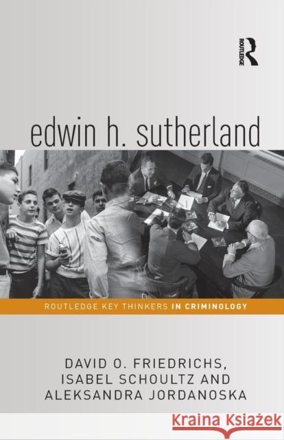 Edwin H. Sutherland David O. Friedrichs Isabel Schoultz Aleksandra Jordanoska 9780367481889 Routledge - książka