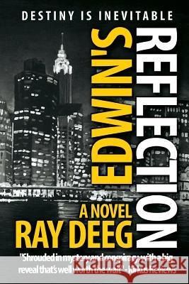Edwin's Reflection Ray Deeg 9781523819553 Createspace Independent Publishing Platform - książka