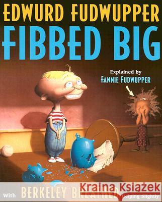 Edwurd Fudwupper Fibbed Big: Explained by Fannie Fudwupper Berkeley Breathed 9780316144254 Little Brown and Company - książka