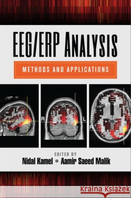 Eeg/Erp Analysis: Methods and Applications Nidal Kamel Aamir Saeed Malik 9781482224696 CRC Press - książka