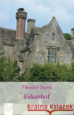 Eekenhof Theodor Storm 9781542750523 Createspace Independent Publishing Platform - książka