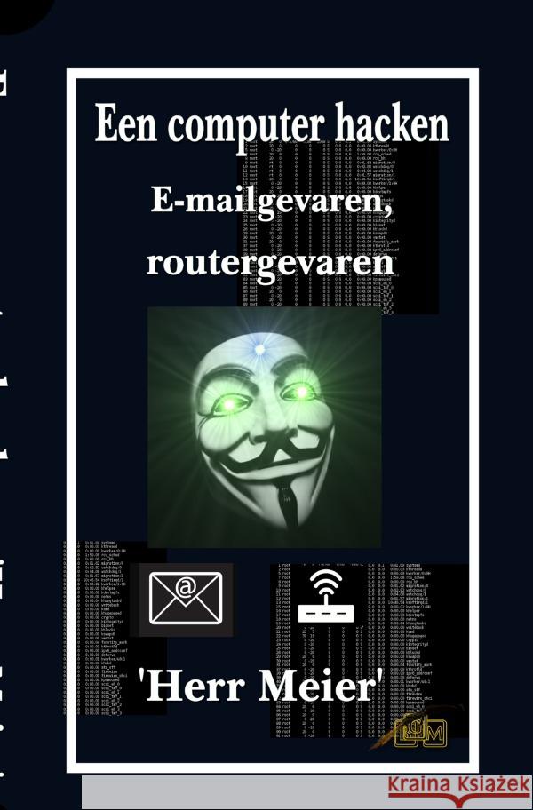Een computer hacken Meier, Herr 9783818722517 epubli - książka